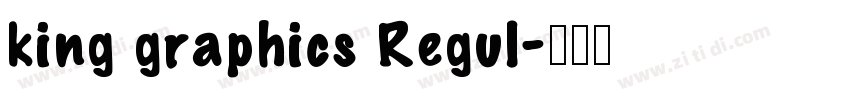 king graphics Regul字体转换